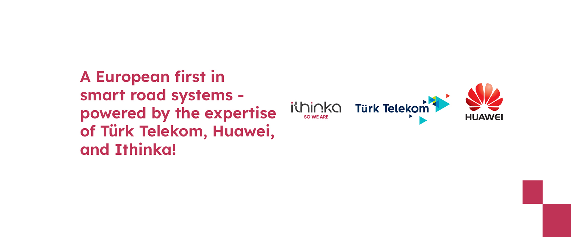 A First in Europe with Türk Telekom and Huawei!
