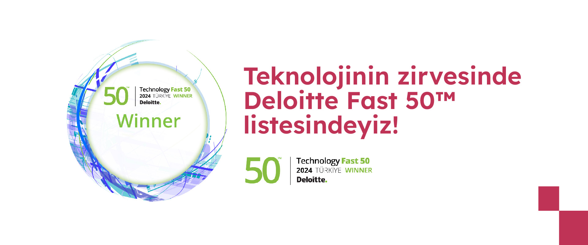 Teknolojinin Zirvesinde Deloitte Fast 50 Listesindeyiz!
